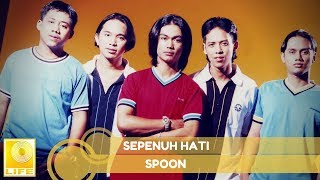 Spoon - Sepenuh Hati (Official Audio)
