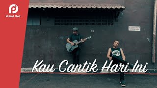 LOBOW - KAU CANTIK HARI INI ( Pribadi Hafiz ft Hendra Cover & Lirik )
