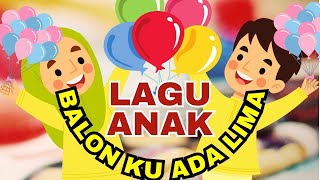 Lagu Anak Anak Balonku Ada Lima | Lagu Anak Indonesia Populer