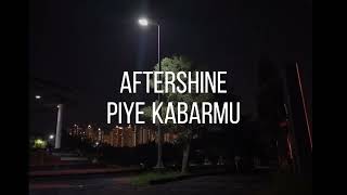 Aftershine - Piye Kabarmu (Lirik Video)