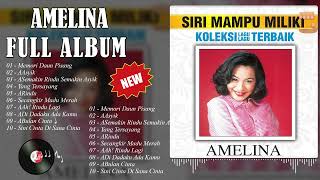 Amelina Full Album - Kompilasi Kerkini