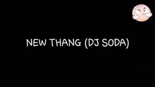 New thang (dj soda)