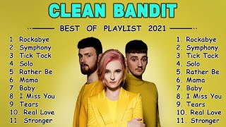 CLEAN BANDIT HITS FULL ALBUM 2020 - CLEAN BANDIT BEST OF PLAYLIST 2021 - Best Song Of Clean Bandit