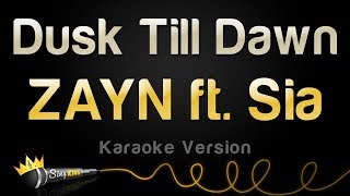 ZAYN, Sia - Dusk Till Dawn (Karaoke Version)