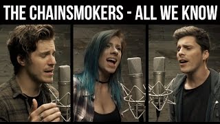 The Chainsmokers - "All We Know" (cover by Our Last Night ft Andie Case)