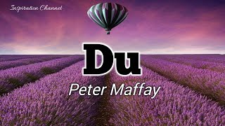 Peter Maffay ( DU ) With Lyric.
