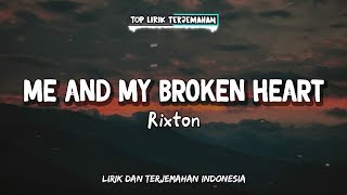 Me and My Broken Heart - Rixton ( Lirik Terjemahan )