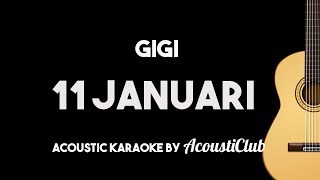 Gigi - 11 Januari (Acoustic Guitar Karaoke Instrumental with Lyrics on Screen)