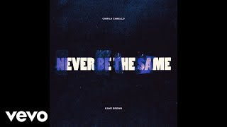 Camila Cabello - Never Be the Same (Audio) ft. Kane Brown