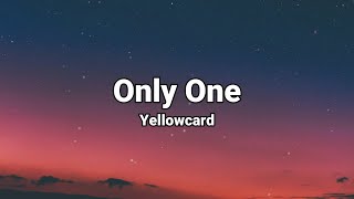 Only One Yellowcard lyrics