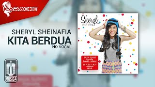 Sheryl Sheinafia - Kita Berdua (Official Karaoke Video) | No Vocal