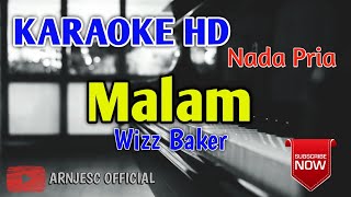 Wizz Baker - Malam Karaoke HD - Nada Pria