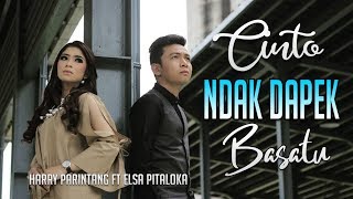 Harry Parintang & Elsa Pitaloka - Cinto Ndak Dapek Basatu (Official Music Video) Lagu Minang