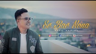 Beto Idol - Se Bae Nona (Official Music Video) | Lagu Ambon Terbaru 2020