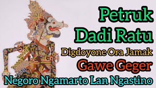 Petruk Dadi Ratu Sing Digdoyone Ora Jamak Gawe Geger Negoro Ngamarto Lan Ngastino (PETRUK DADI RATU)