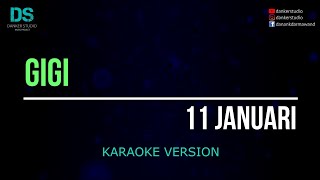 Gigi - 11 januari (karaoke version) tanpa vokal