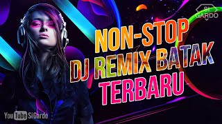 NONSTOP DJ REMIX DISCO LAGU BATAK TERBARU DAN TERLARIS 2024 (Si Gardo Remix)