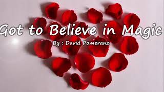 Got to believe in magic - David Pomeranz