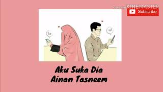 Aku Suka Dia(ฉันชอบเขา) - Ainan Tasneem (ซับไทย)