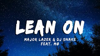 Lean On - Major Lazer DJ Snake (Lyrics+Vietsub)