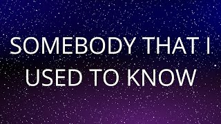Gotye - Somebody That I Used To Know (feat. Kimbra) (Lyrics)