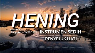 Hening - instrumen sedih no copyright