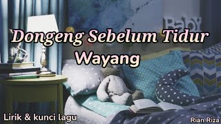 Wayang - Dongeng Sebelum Tidur ( lirik dan kunci lagu )