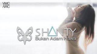 Shanty - Bukan Adam Hawa