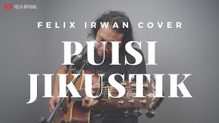 Puisi Jikustik ( Felix Irwan Cover )