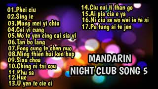 Mandarin Night club song 5