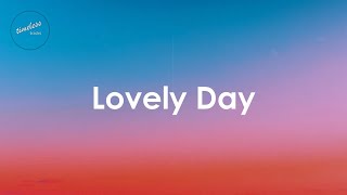 Bill Withers - Lovely Day (Lyrics)
