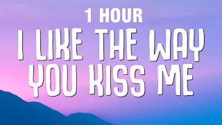[1 HOUR] Artemas - i like the way you kiss me (Lyrics)