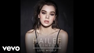 Hailee Steinfeld - Love Myself (Official Audio)