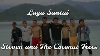 Lagu Santai - Steven and The Coconut Treez (lyrics)