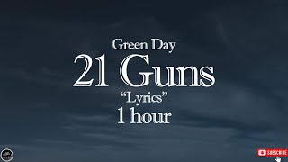 Green Day  -  21 Guns  🎵  "Lyrics"  1 hour
