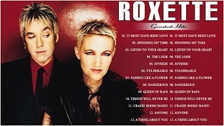 Roxette Greatest Hits Full Album - Best Songs Of Roxette