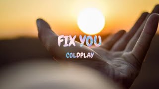 Coldplay - Fix You | LYRICS OFFICIAL VIDEO