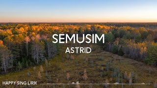 Astrid - Semusim (Lirik)
