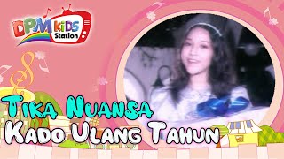 Tika Nuansa - Kado Ulang Tahun (Official Kids Video)