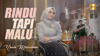 Nazia Marwiana - Rindu Tapi Malu (Official Music Video )