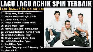 💥 Mengusung Rindu Achik Spin | Lagu Lagu Achik Spin Terbaik | Lagu Jiwang Paling Populer
