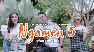 Fira Cantika & Nabila Ft. Bajol Ndanu - Ngamen 5 (Official Music Video)