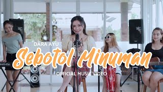 Sebotol Minuman | Dara Ayu | Kentrung (Official Music Video)