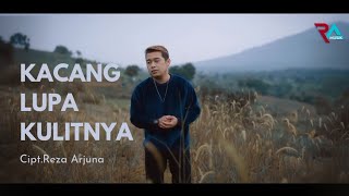 Reza Arjuna - Kacang Lupa Kulitnya ( Official Music Video )