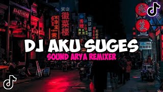 DJ AKU SUGES SOUND ARYA REMIXER JEDAG JEDUG MENGKANE VIRAL TIKTOK DJ AKU SUGES X LAGA POMPA