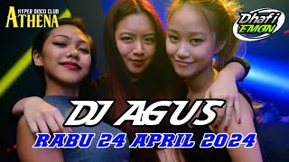 DJ AGUS TERBARU RABU 24 APRIL 2024 FULL BASS || ATHENA BANJARMASIN