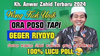 Kh. Anwar Zahid Terbaru 2024 | EDISI RAMADHAN lucu poll...ORA POSO TAPI GEGER RIYOYO😂