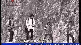 E.Y.E - Setelah Dirimu Ku Kenali (Official Music Video)