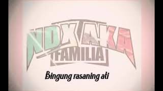 Lirik lagu NDX A.K.A "Ojo Salah Tompo"