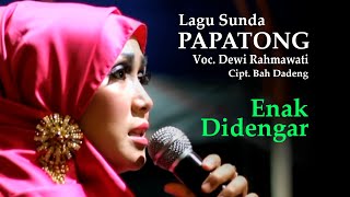 Lagu Sunda | Papatong | Voc  Dewi Rahmawati (Lagu Sunda Penuh Makna)